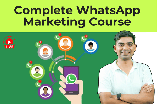 Live-Complete WhatsApp Marketing Course